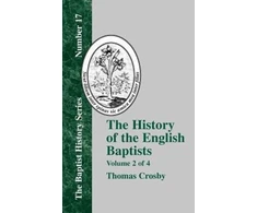 KNYGA Thomas Crosby History Of The English Baptists - Vol. 2