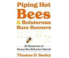 KNYGA Thomas D Seeley Piping Hot Bees and Boisterous Buzz-Runners