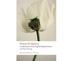 KNYGA Thomas De Quincey Confessions of an English Opium-Eater and Other Writings