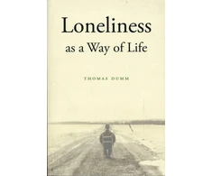 KNYGA Thomas Dumm Loneliness as a Way of Life
