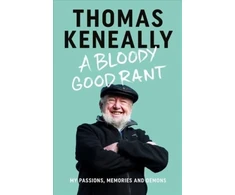 KNYGA Thomas Keneally Bloody Good Rant