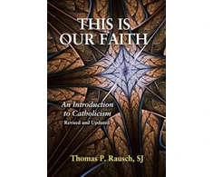 KNYGA Thomas P Rausch This Is Our Faith