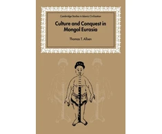 KNYGA Thomas T Allsen Culture and Conquest in Mongol Eurasia