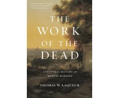 KNYGA Thomas Walter Laqueur Work of the Dead