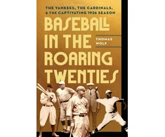 KNYGA Thomas Wolf Baseball in the Roaring Twenties