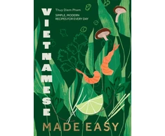 KNYGA Thuy Diem Pham Vietnamese Made Easy, Simple, Modern Recipes for Every Day