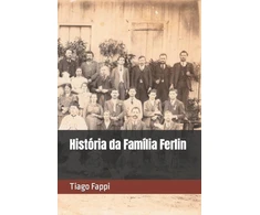 KNYGA Tiago Fappi Historia da Familia Ferlin