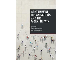 KNYGA Tiago Mendes Containment, Organisations and the Working Task