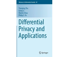 KNYGA Tianqing Zhu Differential Privacy and Applications