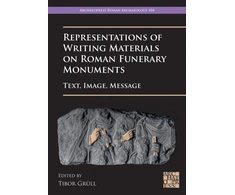 KNYGA Tibor Grull Representations of Writing Materials on Roman Funerary Monuments