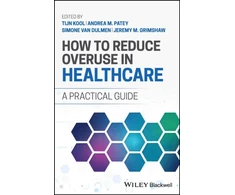 KNYGA Tijn Kool How to Reduce Overuse in Healthcare