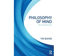 KNYGA Tim Bayne Philosophy of Mind