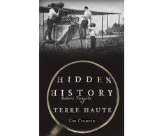 KNYGA Tim Crumrin Hidden History of Terre Haute