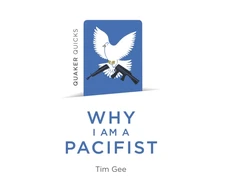 KNYGA Tim Gee Quaker Quicks - Why I am a Pacifist