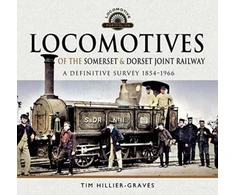 KNYGA Tim Hillier Graves Locomotives of the Somerset &amp; Dorset Joint Railway