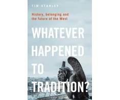 KNYGA Tim Stanley Whatever Happened to Tradition?