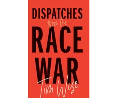 KNYGA Tim Wise Dispatches from the Race War