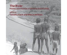 KNYGA Timothy Clack River: Peoples and Histories of the Omo-Turkana Area