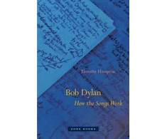 KNYGA Timothy Hampton Bob Dylan – How the Songs Work
