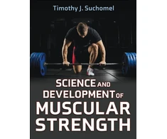 KNYGA Timothy J Suchomel Science and Development of Muscular Strength