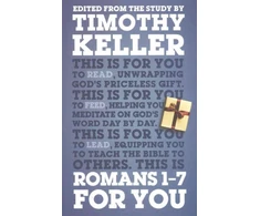 KNYGA Timothy Keller Romans 1 - 7 For You