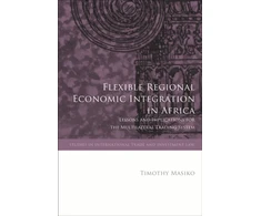 KNYGA Timothy Masiko Flexible Regional Economic Integration in Africa