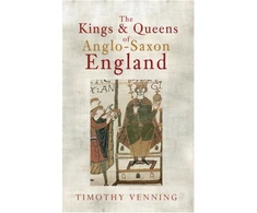 KNYGA Timothy Venning Kings &amp; Queens of Anglo-Saxon England