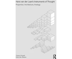 KNYGA Tiziana Proietti Hans van der Laan’s Instruments of Thought