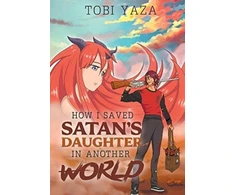 KNYGA Tobi Yaza How I Saved Satan's Daughter in Another World