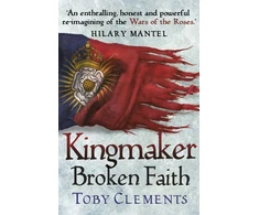 KNYGA Toby Clements Kingmaker: Broken Faith