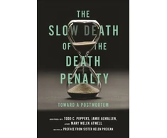 KNYGA Todd C Peppers Slow Death of the Death Penalty