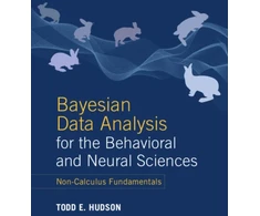 KNYGA Todd E Hudson Bayesian Data Analysis for the Behavioral and Neural Sciences