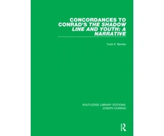 KNYGA Todd K Bender Concordances to Conrad's The Shadow Line and Youth: A Narrative