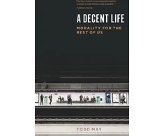 KNYGA Todd May Decent Life