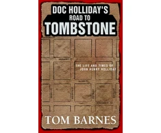 KNYGA Tom Barnes Doc Holliday's Road to Tombstone