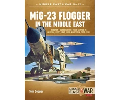 KNYGA Tom Cooper MiG-23 Flogger in the Middle East
