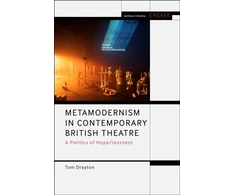 KNYGA Tom Drayton Metamodernism in Contemporary British Theatre