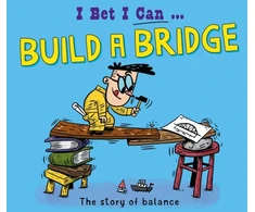 KNYGA Tom Jackson I Bet I Can: Build a Bridge