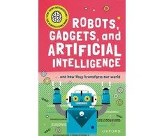 KNYGA Tom Jackson Very Short Introduction for Curious Young Minds: Robots, Gadgets, and Artificial Intelligence
