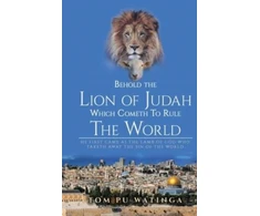 KNYGA Tom Watinga Behold The Lion of Judah Which Cometh To Rule The World