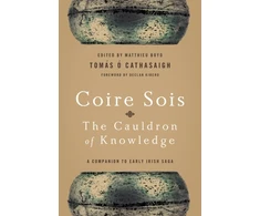 KNYGA Tomas O Cathasaigh Coire Sois, the Cauldron of Knowledge