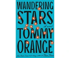KNYGA Tommy Orange Wandering Stars