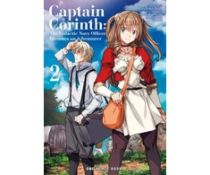 KNYGA Tomomasa Tokuma Captain Corinth Volume 2: The Galactic Navy Officer Becomes an Adventurer