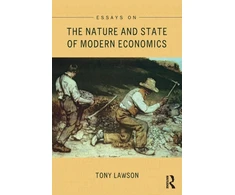 KNYGA Tony Lawson Essays on: The Nature and State of Modern Economics