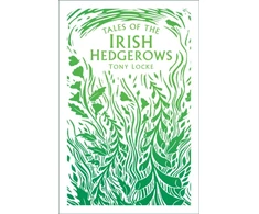 KNYGA Tony Locke Tales of the Irish Hedgerows