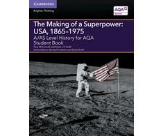 KNYGA Tony Mcconnell A/AS Level History for AQA The Making of a Superpower: USA, 1865–1975 Student Book