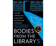 KNYGA Tony Medawar Bodies from the Library 5, Lost Tales of Mystery and Suspense from the Golden Age of Detection
