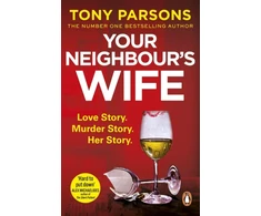 KNYGA Tony Parsons Your Neighbour’s Wife