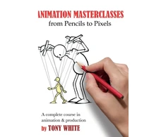 KNYGA Tony White Animation Masterclasses: From Pencils to Pixels