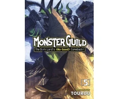 KNYGA Tourou Monster Guild: The Dark Lord’s (No-Good) Comeback! Vol. 5